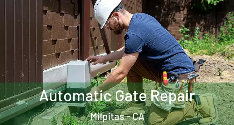 Automatic Gate Repair Milpitas - CA