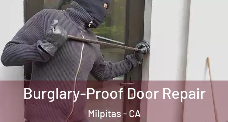 Burglary-Proof Door Repair Milpitas - CA