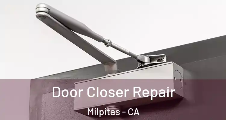 Door Closer Repair Milpitas - CA