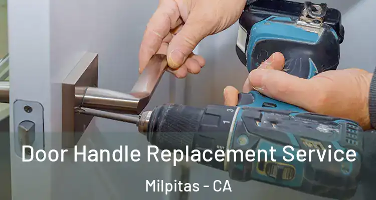 Door Handle Replacement Service Milpitas - CA