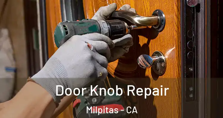 Door Knob Repair Milpitas - CA