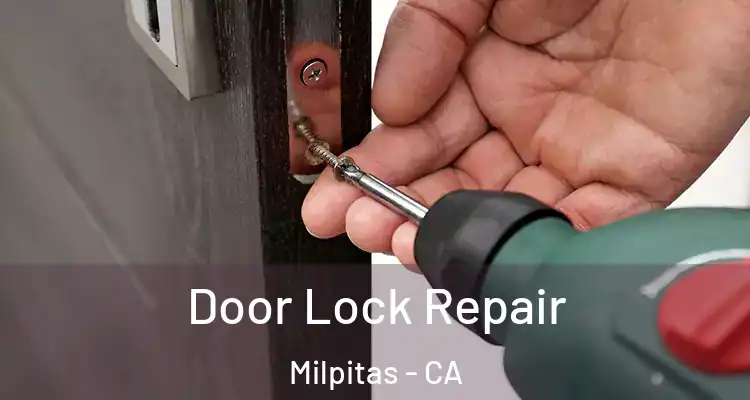 Door Lock Repair Milpitas - CA