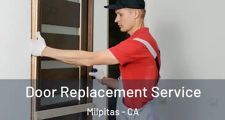 Door Replacement Service Milpitas - CA