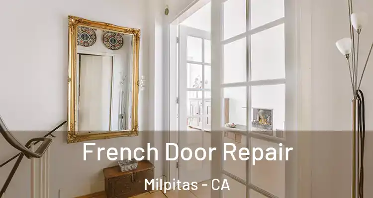 French Door Repair Milpitas - CA
