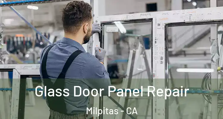 Glass Door Panel Repair Milpitas - CA
