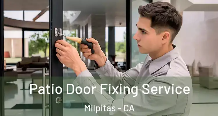 Patio Door Fixing Service Milpitas - CA