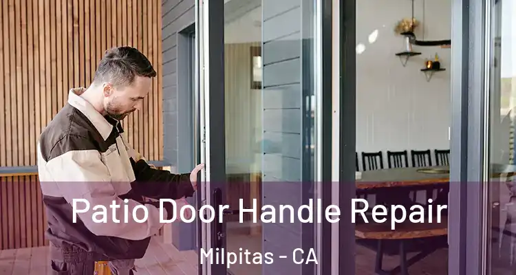 Patio Door Handle Repair Milpitas - CA