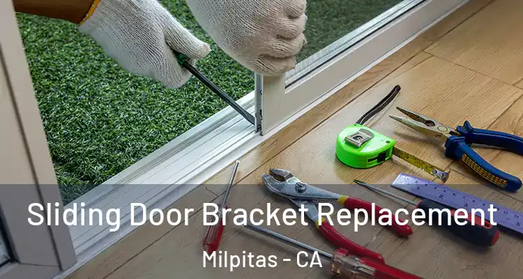 Sliding Door Bracket Replacement Milpitas - CA
