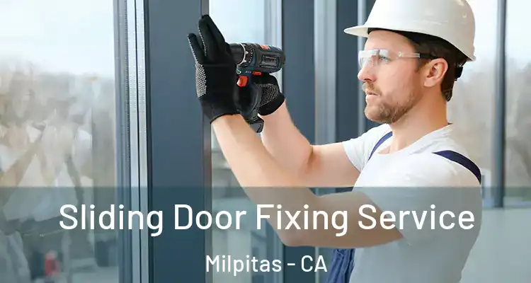 Sliding Door Fixing Service Milpitas - CA