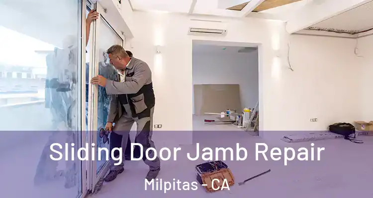 Sliding Door Jamb Repair Milpitas - CA