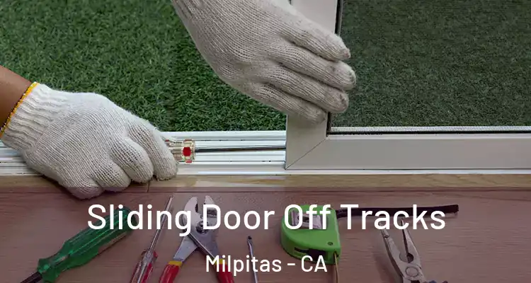 Sliding Door Off Tracks Milpitas - CA