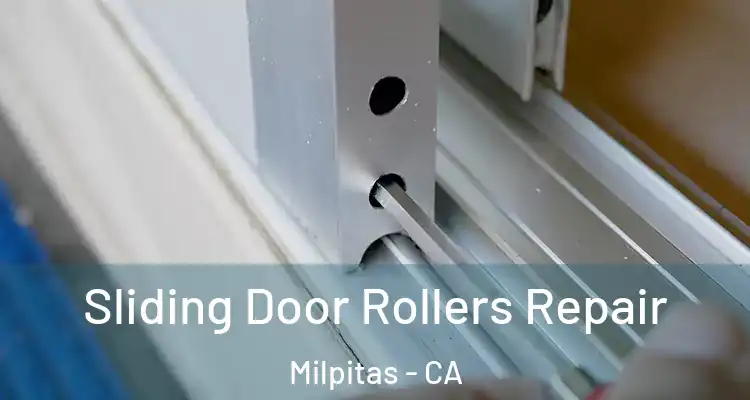 Sliding Door Rollers Repair Milpitas - CA