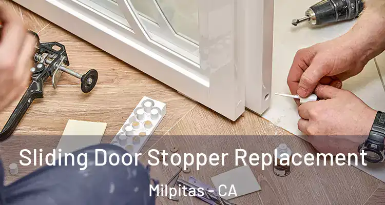 Sliding Door Stopper Replacement Milpitas - CA
