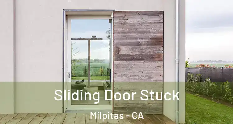 Sliding Door Stuck Milpitas - CA