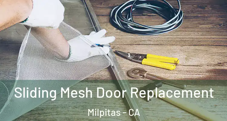 Sliding Mesh Door Replacement Milpitas - CA