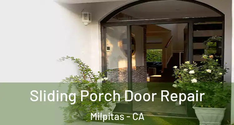 Sliding Porch Door Repair Milpitas - CA